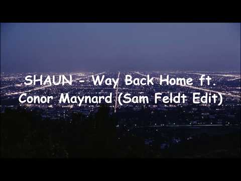 SHAUN - Way Back Home ft. Conor Maynard (Sam Feldt Edit) | Lyrics Terjemahan Indonesia