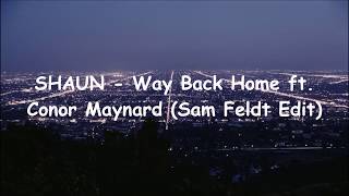 Download lagu SHAUN - Way Back Home ft. Conor Maynard (Sam Feldt Edit) | Lyrics Terjemahan Indonesia mp3