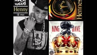 MACK WILDS "HENNY REMIX"  ((( 1st Version ))) ft. KING DAVE