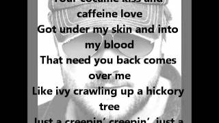 Eric Church- Creepin&#39; with lyrics