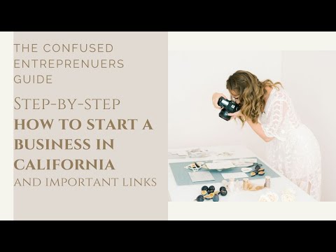 How to Start a Business in California | Step by Step...