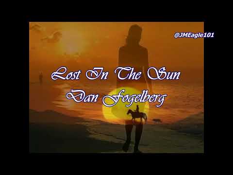 Lost In The Sun - Dan Fogelberg