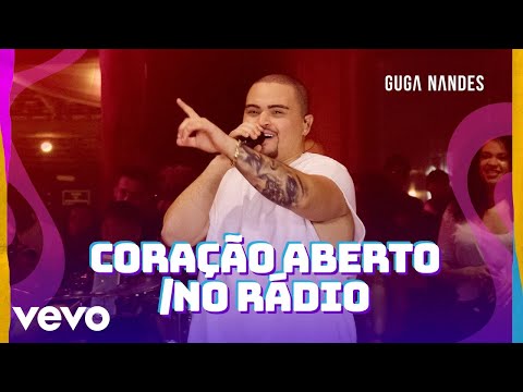 Guga Nandes - Coração Aberto / No Rádio (Ao Vivo Em São Paulo / 2023)