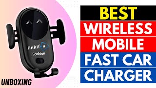 Best Wireless Mobile Car Charger 2024  |  Linkifun  |  UNBOXING