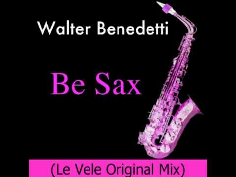 Walter Benedetti - Be Sax