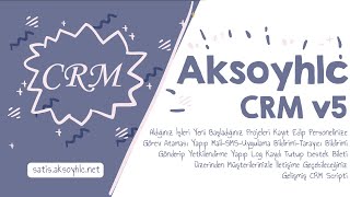 Aksoyhlc CRM v5 | Sipariş-Proje Takip Scripti | Tanıtım Videosu