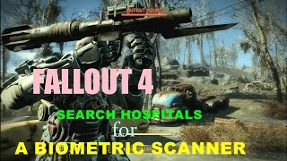 FALLOUT 4     SEARCH HOSPITALS for A BIOMETRIC SCANNER