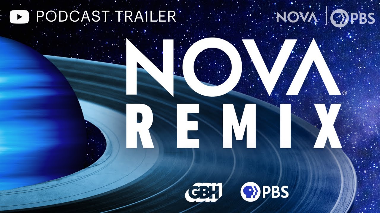 NOVA Remix | Podcast Trailer | PBS