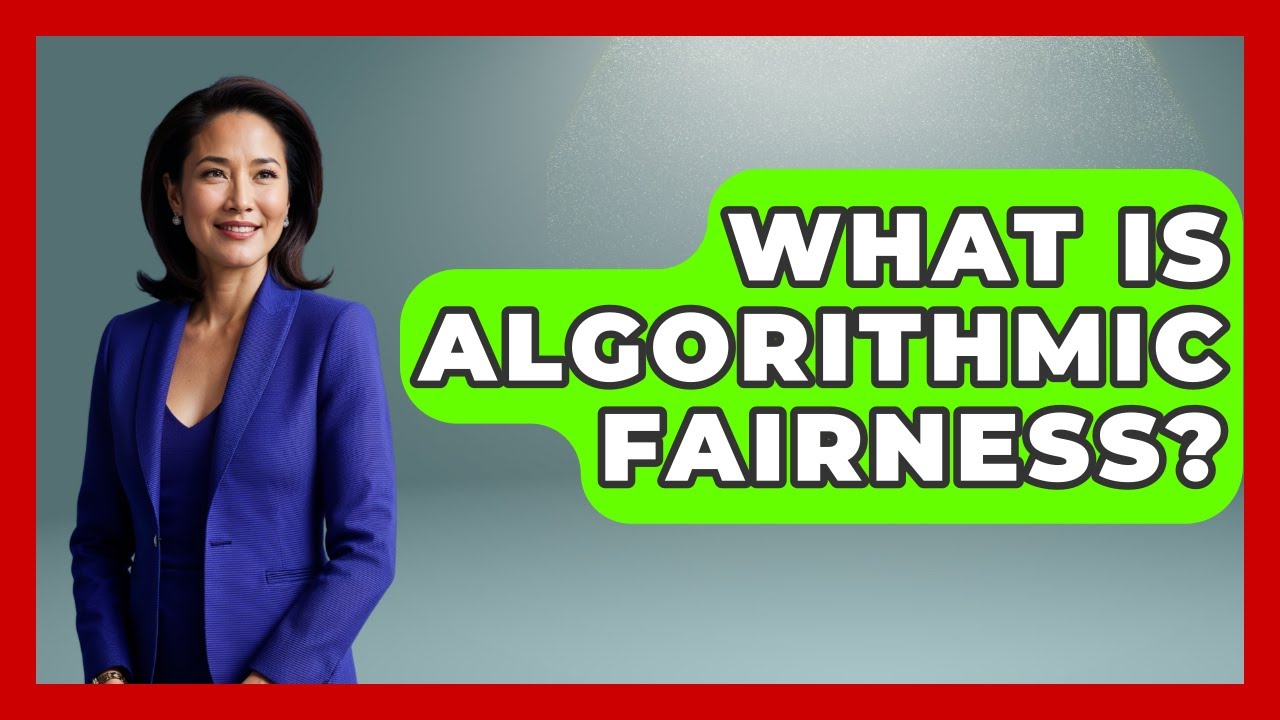 What Is Algorithmic Fairness? - The Ethical Compass