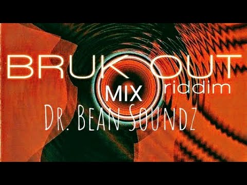 Bruk Out Riddim Mix  (Dr. Bean Soundz)[1999 Mad House Records]