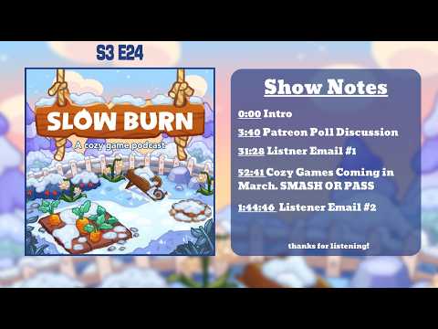 S3 E24: Cozy Games to play in MARCH! Listener Emails + MORE!