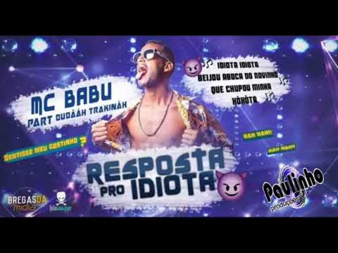 MC BABU PART. DUDÁÁH TRAKINÁH - RESPOSTA PRA IDIOTA (ÁUDIO OFICIAL)