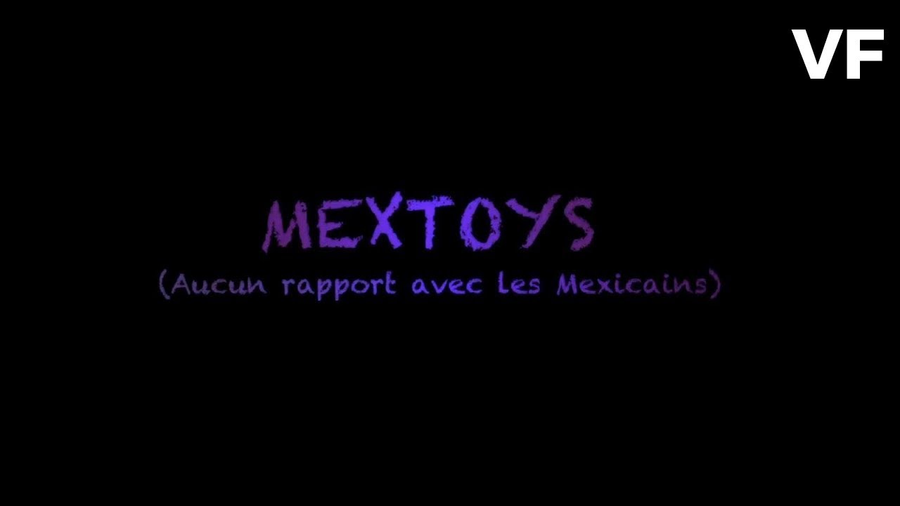 Miniature de la vidéo Mextoys (aucun rapport avec les Mexicains) - Bande Annonce VF du film Mextoys (aucun rapport avec les Mexicains)