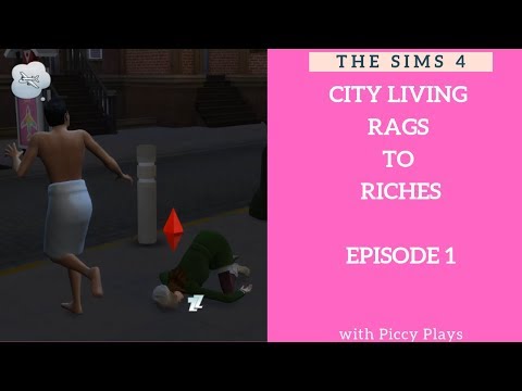 The Sims 4 - City Living Rags To Riches -  Episode 1 - Bladder failure, Passing Out and Naked Men