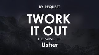 Twork It Out | Usher