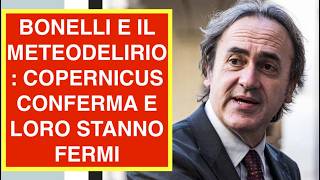 BONELLI E IL METEODELIRIO: COPERNICUS CONFERMA E LORO STANNO FERMI