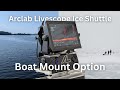 Convert an Arclab Livescope Ice Shuttle for Open Water Fishing