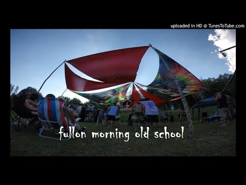 Fullon Morning Old School 2020