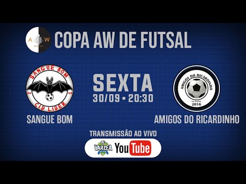 Sangue Bom x Amigos do Ricardinho FS • Copa AW de Futsal