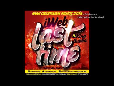 "Barbados Soca Music" WATER STREET BOYZ iWeb - Last Time (Crop Over 2015)