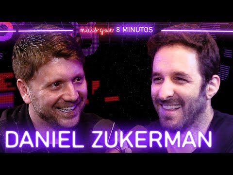 DANIEL ZUKERMAN - Mais que 8 Minutos #167