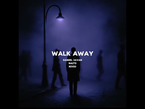 Naits, Daniel Javan & Rivio - walk away (lyric video)