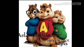 Atif Aslam-Musafir Chipmunks version + lyrics