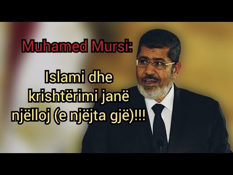 Muhamed Mursi: Islami dhe Krishtërimi janë njëlloj!