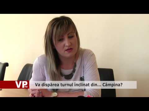 Va dispărea turnul înclinat din… Câmpina?
