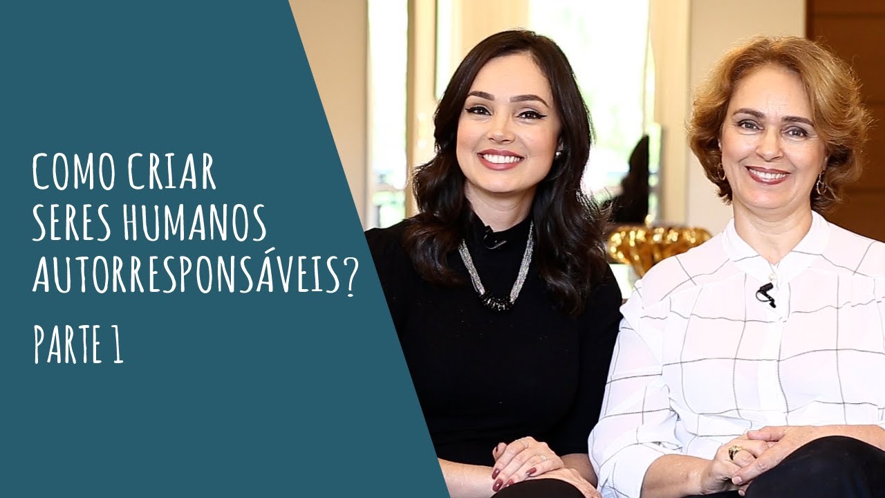 Educação Infantil: Como criar seres humanos autorresponsáveis? - Parte 1