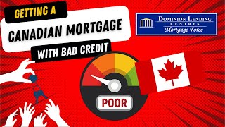 Getting Approved for a Mortgage in Canada When You Have Bad Credit