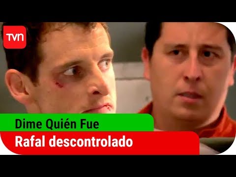 Rafael descontrolado | Dime quién fue - T1E70