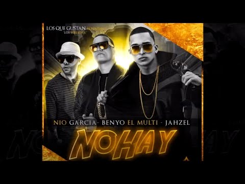 Nio Garcia - No Hay ft. Benyo el Multi, Jahzel [Official Audio]