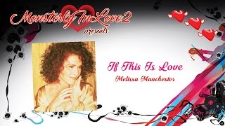 Melissa Manchester - If This Is Love (1980)