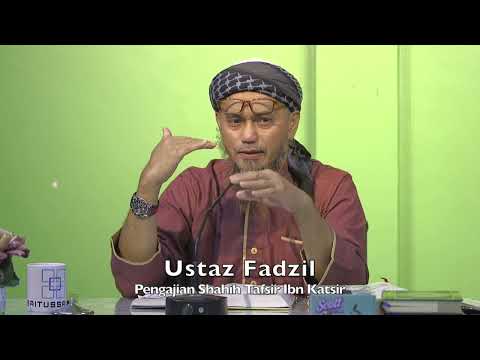 20220807 Ustaz Fadzil : Pengajian Shahih Tafsir Ibn Katsir
