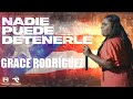 Nadie Puede Detenerle Grace Rodríguez Reconciliación Para El Mundo