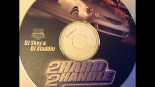 DJ Skyy & DJ Aladdin - 2 Hard 2 Handle