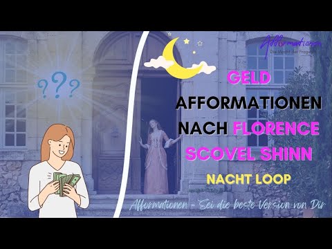 GELD Afformationen nach der großen spirituellen Lehrerin FLORENCE SCOVEL SHINN  [Nacht Loop]