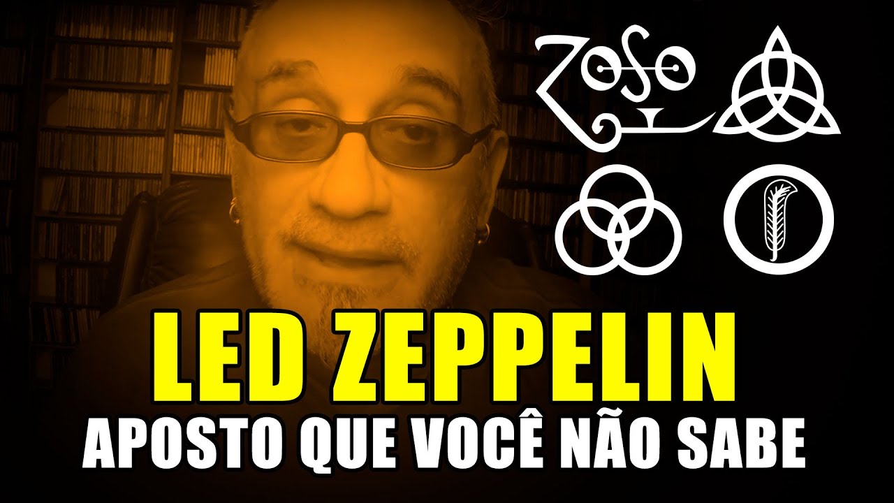 Led Zeppelin - Aposto que Você Não Sabe