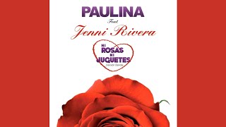 Paulina Rubio, Jenni Rivera • Ni Rosas, Ni Juguetes (Versión Banda) (Audio)