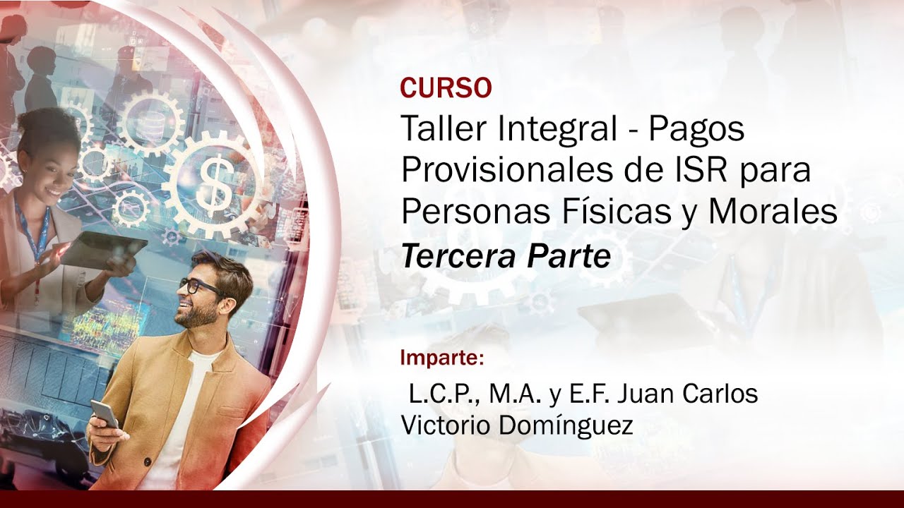 Comprehensive Workshop: Provisional Income Tax Payments for Individuals and Legal Entities - 3 of 3