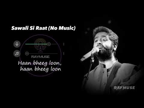 Saawali Si Raat (Without Music Vocals Only) | Arijit Singh Lyrics | Raymuse