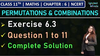 Class 11th Maths | Exercise 6.3 (Q1 to Q11) | Chapter 6: Permutations & Combinations| NCERT