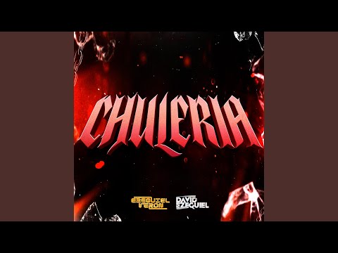 CHULERIA (feat. DAVID EZEQUIEL)