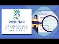 Navigate MLS Quick Search Like a Pro Webinar