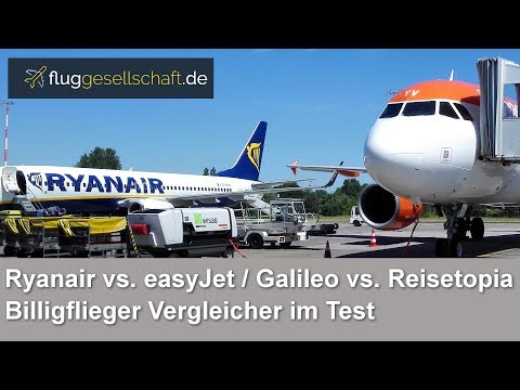 Ryanair vs. easyJet / Galileo vs. Reisetopia + mein Billigflieger Vergleich