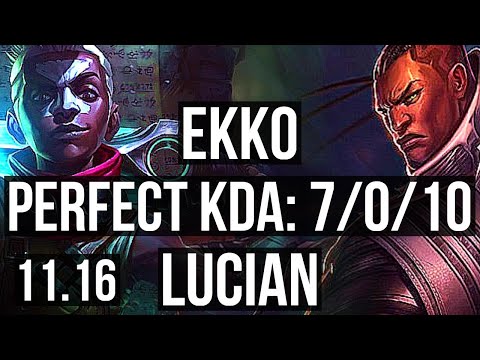 EKKO vs LUCIAN (MID) | 7/0/10, 2.6M mastery, 700+ games, Godlike | NA Challenger | v11.16
