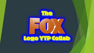 The Fox Logo YTP Collab (ft 20th Century Fox)