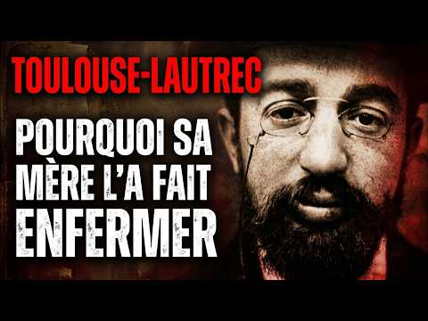 TOULOUSE-LAUTREC : POURQUOI SA MÈRE L'A FAIT ENFERMER