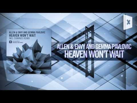 Allen & Envy and Gemma Pavlovic - Heaven Won't Wait FULL (Original Mix) Amsterdam Trance